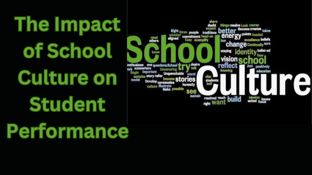 The Impact of School Culture on Student Performance