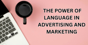 The Power of English Language in Advertising and Marketing: