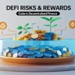 DeFi Risks & Rewards | Guide to Decentralized Finance